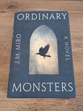 Ordinary Monsters By J.M. Miro Hardcover Book Novel Fiction Historical Fantasy